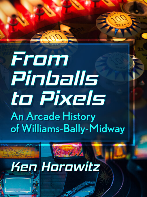 Title details for From Pinballs to Pixels by Ken Horowitz - Available